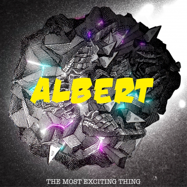 Albert: The Most Exciting Thing